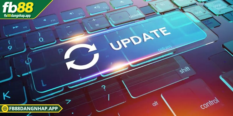 Những lần FB88 gặp sự cố truy cập thực tế và cách khắc phục Thường xuyên update phiên bản để mượt mà hơn